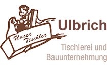 Ulbrich Tischlerei + Bauunternehmung GmbH
